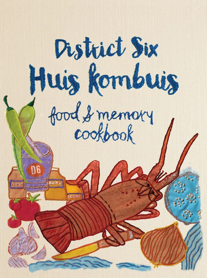 (*NEW ARRIVAL*) (South African) Tina Smith. District Six Huis Kombuis – Food & Memory Cookbook